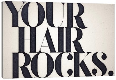 Your Hair Rocks Canvas Art Print - Funny Typography Art