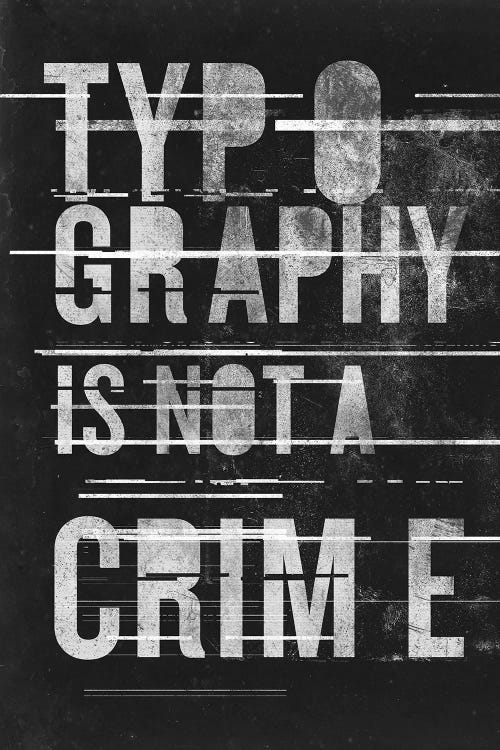 Typography Is Not A Crime by 33 Broken Bones canvas print