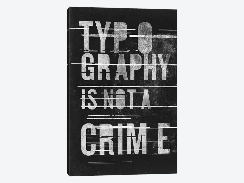 Typography Is Not A Crime by 33 Broken Bones 1-piece Art Print