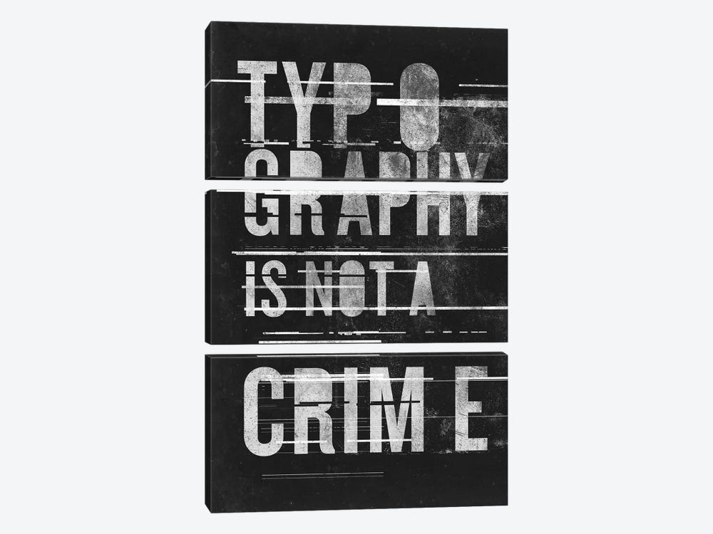 Typography Is Not A Crime by 33 Broken Bones 3-piece Canvas Art Print