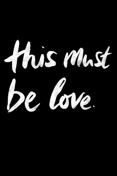 Typography: This Must Be Love II On Black by Mareike Böhmer