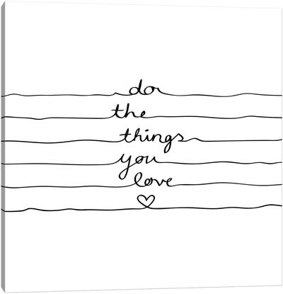 Do The Things You Love Canvas Art Print - Nordic Simplicity