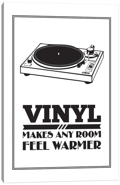 Vinyl Makes Any Room Feel Warmer - White Canvas Art Print - Vinyl Records