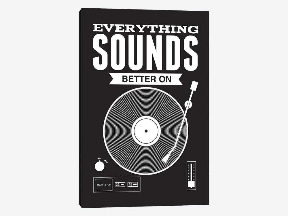 Everything Sounds Better On Vinyl - Black by Benton Park Prints 1-piece Canvas Art