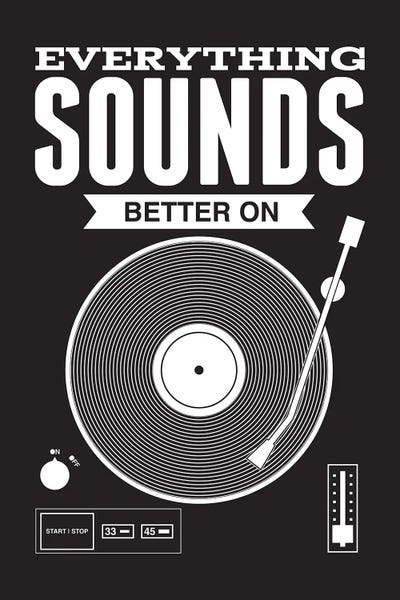 Media Formats: Everything Sounds Better On Vinyl - Black by Benton Park Prints