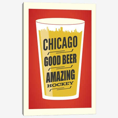 Chicago: Good Beer & Amazing Hockey Canvas Print #BPP151} by Benton Park Prints Art Print