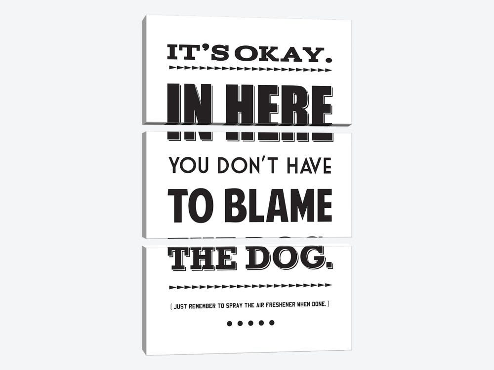 It's Okay,  In Here You Don't Have To Blame The Dog by Benton Park Prints 3-piece Canvas Art