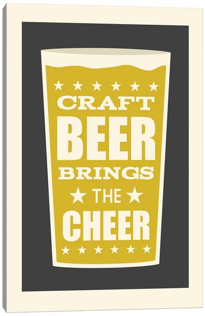 Craft Beer Brings The Cheer Canvas Art Print - Beer Art