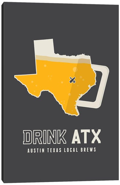 Drink ATX - Austin Beer Print Canvas Art Print - Winery/Tavern