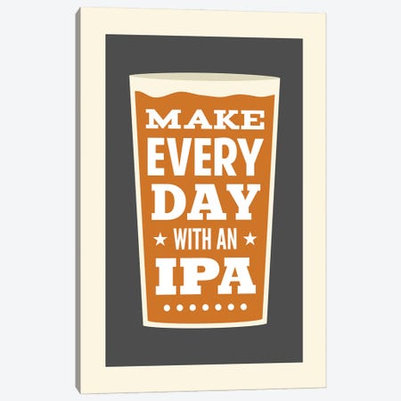 Make Every Day With An IPA Canvas Print #BPP262} by Benton Park Prints Canvas Art Print