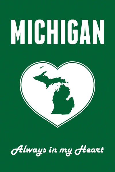 Michigan: Michigan - Always In My Heart by Benton Park Prints