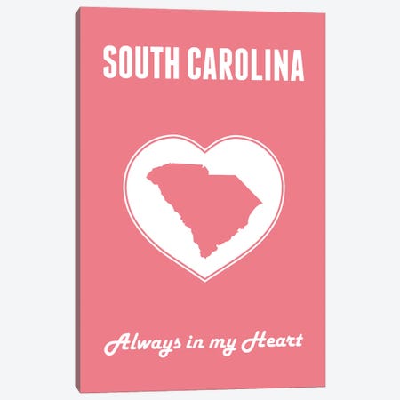 South Carolina - Always In My Heart Canvas Print #BPP292} by Benton Park Prints Canvas Wall Art