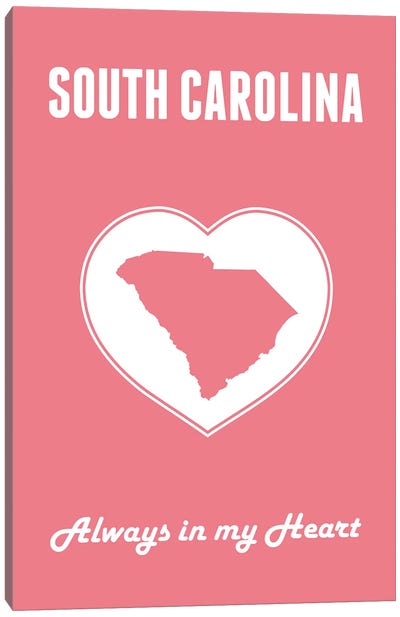 South Carolina - Always In My Heart Canvas Art Print - South Carolina Art