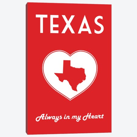 Texas - Always In My Heart Canvas Print #BPP310} by Benton Park Prints Art Print
