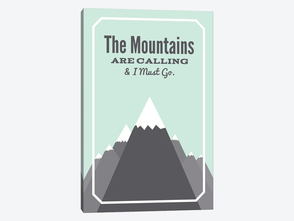 The Mountains Are Calling & I Must Go by Benton Park Prints 1-piece Canvas Art