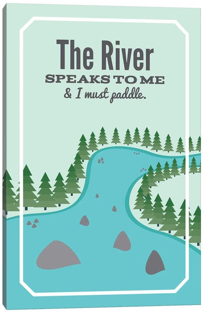 The River Speaks To Me Canvas Art Print - Benton Park Prints