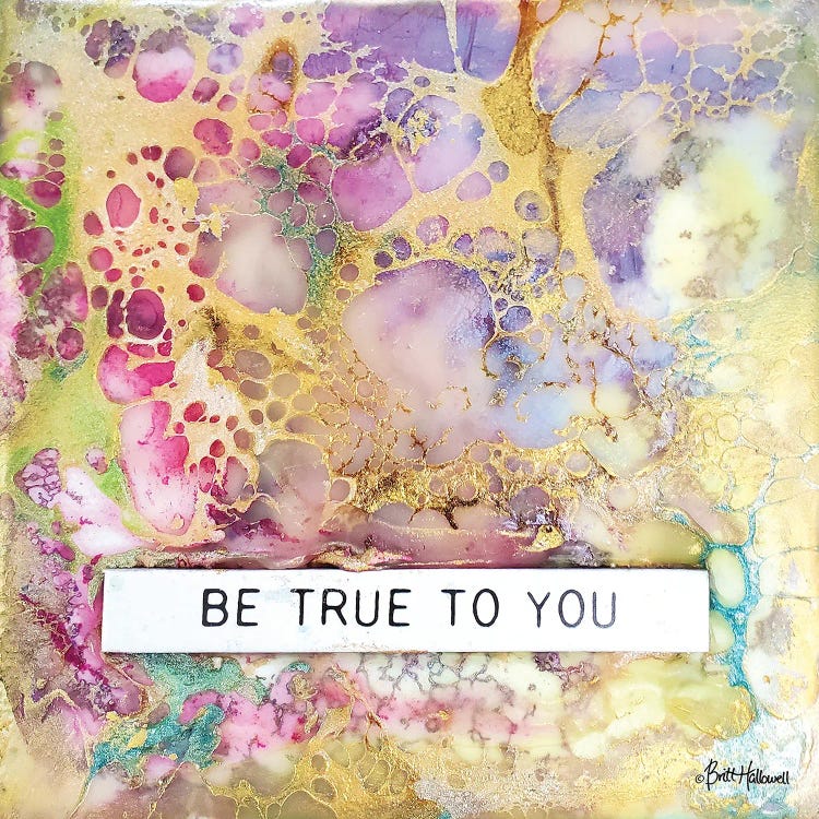 Be True to You