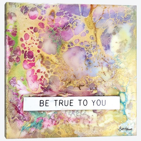 Be True to You Canvas Print #BRH72} by Britt Hallowell Canvas Art