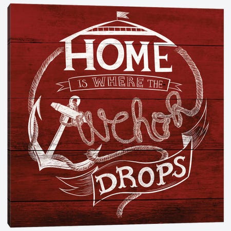 Home Is Where The Anchor Drops Canvas Print #BRK9} by 5by5collective Canvas Print