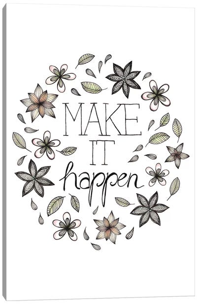 Make It Happen Canvas Art Print - Barlena
