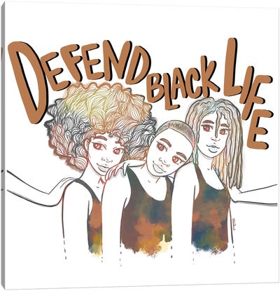 Defend Black Life Canvas Art Print - Black Lives Matter Art