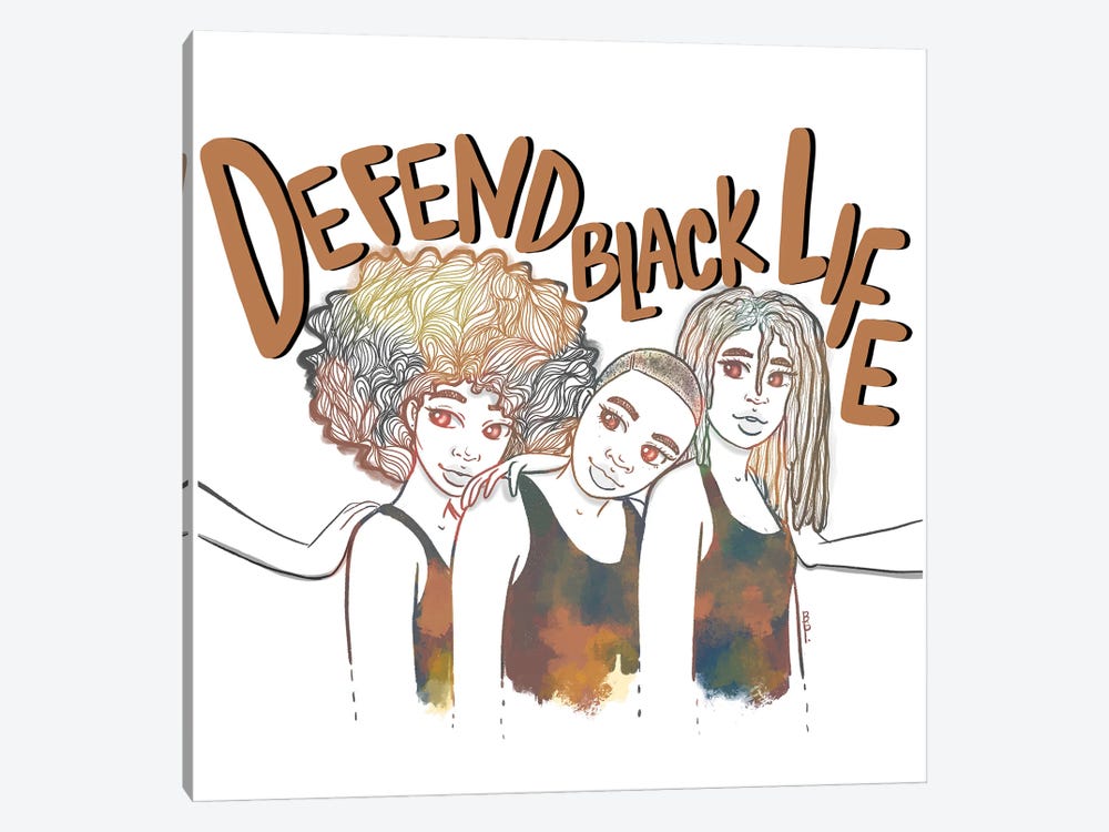 Defend Black Life by Bri Pippens 1-piece Canvas Art