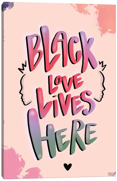 Black Love Lives Here Canvas Art Print - Bri Pippens