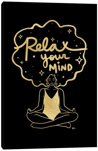 Relax Your Mind Canvas Art Print - Bri Pippens