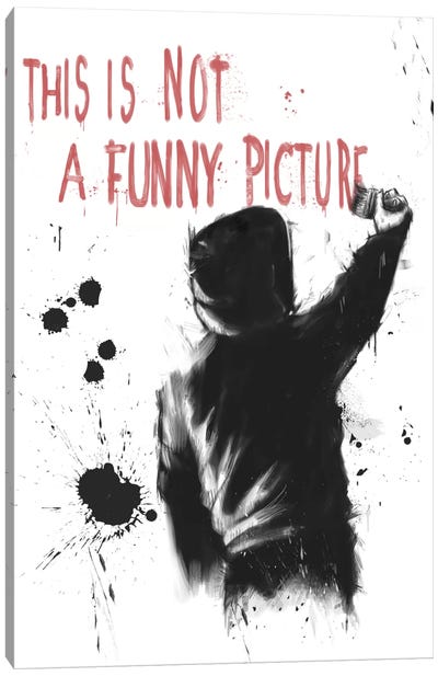 Not Funny Canvas Art Print - By Sentiment
