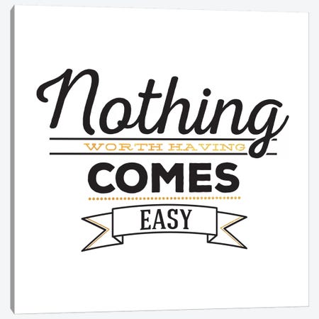 Nothing Comes Easy III Canvas Print #BWQ10} by 5by5collective Art Print