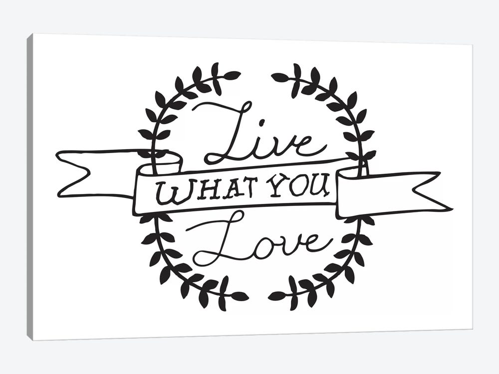 Live What You Love I by 5by5collective 1-piece Canvas Art Print