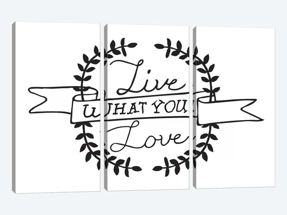 Live What You Love I by 5by5collective 3-piece Canvas Art Print