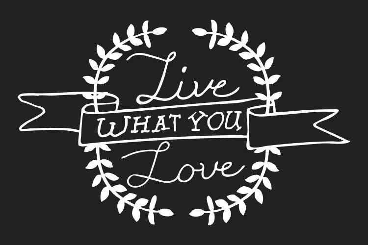 Live What You Love II