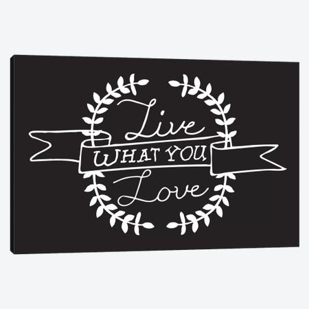 Live What You Love II Canvas Print #BWQ17} by 5by5collective Canvas Wall Art
