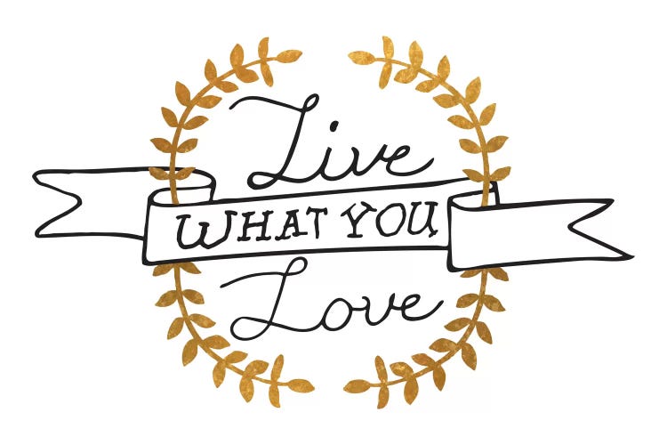 Live What You Love III