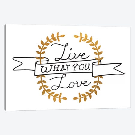 Live What You Love III Canvas Print #BWQ18} by 5by5collective Art Print