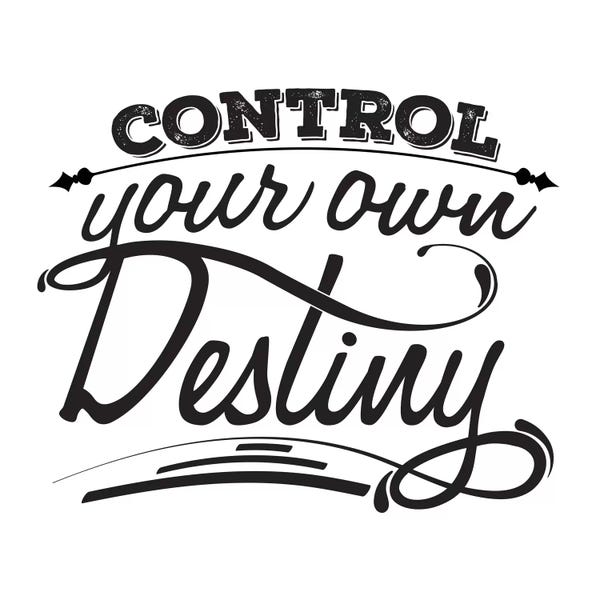 Control Your Destiny I