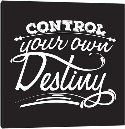 Control Your Destiny II Canvas Art Print - Bold Black & White Quotes
