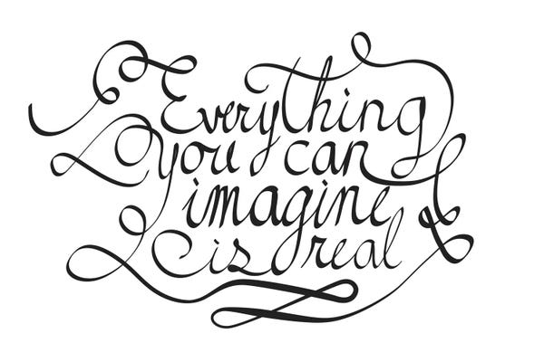 Imagination: Everything You Can Imagine I by 5by5collective