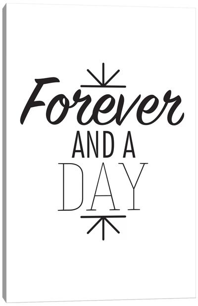 Forever And A Day I Canvas Art Print - Bold Black & White Quotes