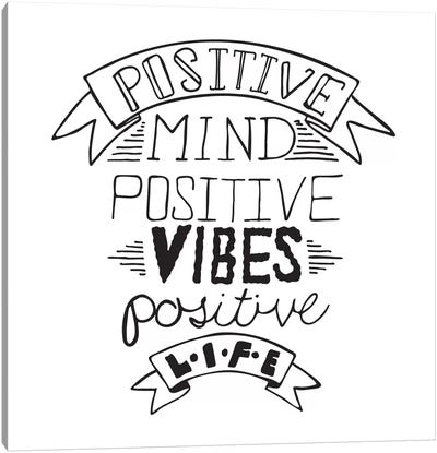 Positive Life I Canvas Art Print - Bold Black & White Quotes