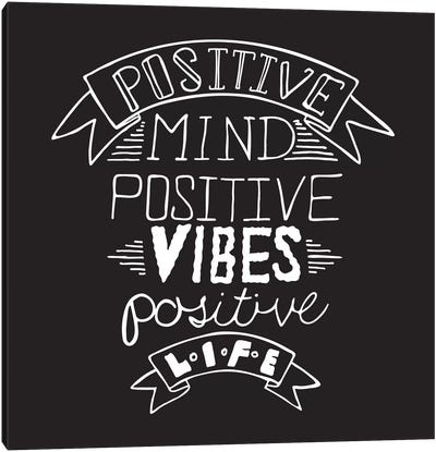 Positive Life II Canvas Art Print - Bold Black & White Quotes