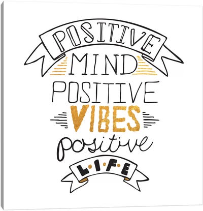Positive Life III Canvas Art Print - Bold Black & White Quotes