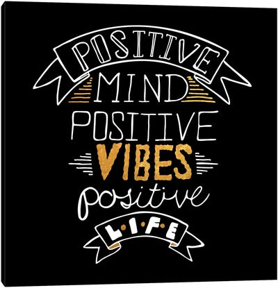 Positive Life IV Canvas Art Print - Bold Black & White Quotes