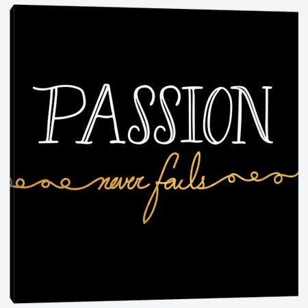 Passion Never Fails III Canvas Print #BWQ3} by 5by5collective Canvas Print