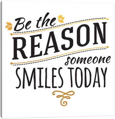 Be The Reason III Canvas Art Print - By Sentiment