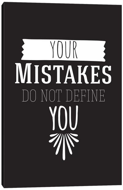 Your Mistakes II Canvas Art Print - Bold Black & White Quotes