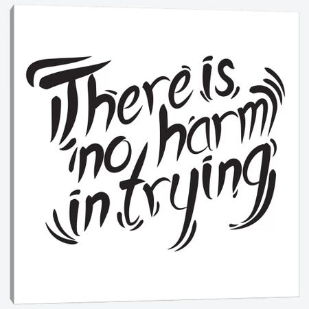 No Harm In Trying II Canvas Print #BWQ57} by 5by5collective Canvas Art