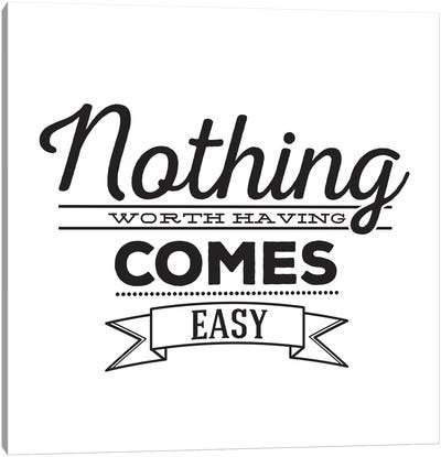 Nothing Comes Easy I Canvas Art Print - Determination Art