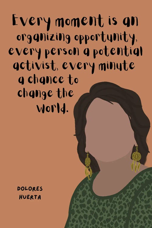 Dolores Huerta Quote